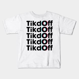 Tik Off Kids T-Shirt